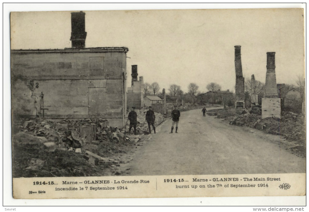 GLANNES. - La Grande-Rue Incendiée Le 7 Septembre 1914 - Sonstige & Ohne Zuordnung