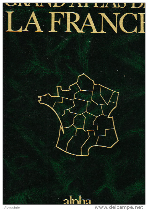 D23 - GRAND ATLAS DE LA FRANCE - ALPHA - éditions GRAMMONT S.A. à Lausanne - Kaarten & Atlas