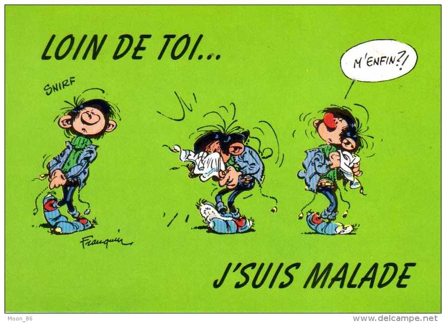 Carte Postale N 91 - GASTON LAGAFFE - ANDRE FRANQUIN - Loin De Toi J Suis Malade  M´enfin - Gaston