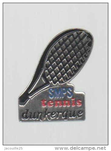 PINS PIN'S SPORTS TENNIS RAQUETTES 26 MMS SMPS DUNKERQUE - Tennis