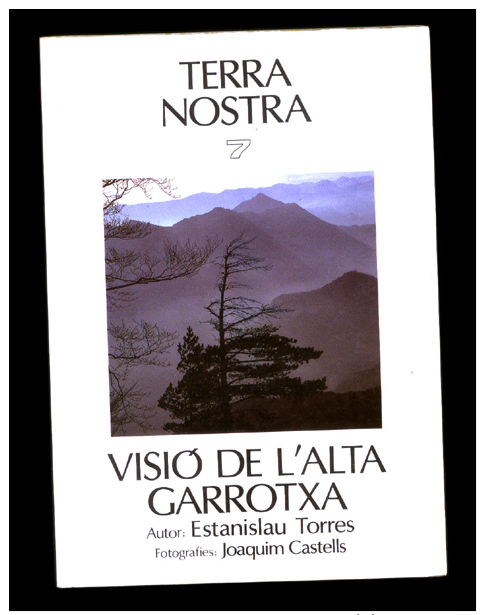 Estanislau Torres: Visió De L´Alta Garrotxa. (Terra Nostra) - Cultura