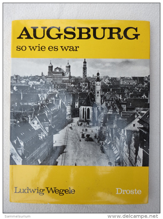 Ludwig Wegele "Augsburg So Wie Es War" - Architectuur