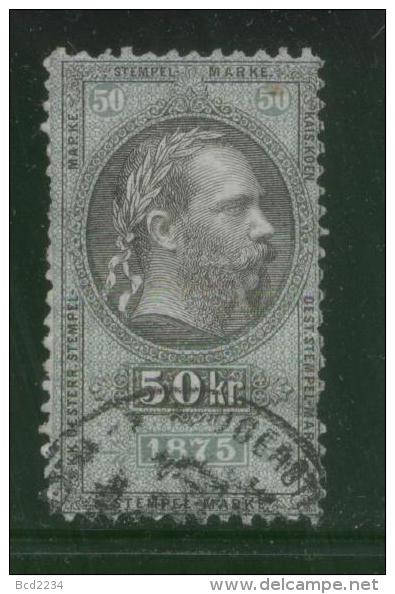 AUSTRIA 1875 EMPEROR FRANZ-JOZEF 50KR GREEN & BLACK REVENUE PERF 10.75 X 11.00 BAREFOOT 193 - Revenue Stamps