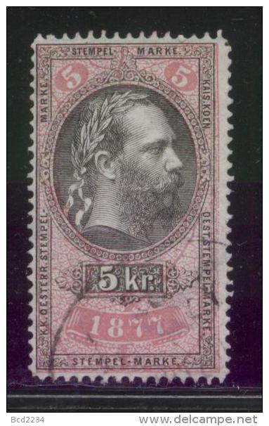 AUSTRIA 1877 EMPEROR FRANZ-JOZEF 5KR ROSE & BLACK REVENUE PERF 12.75 X 13.00 BAREFOOT 214 ERLER 133 - Steuermarken