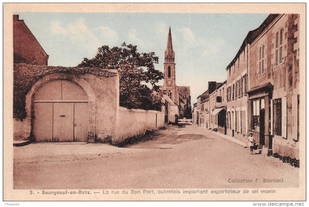 &curren;&curren;  -  5  -  BOURGNEUF-en-RETZ   -  La Rue Du Bon Port, Autrefois Important Exportateur De Sel Marin    - - Bourgneuf-en-Retz