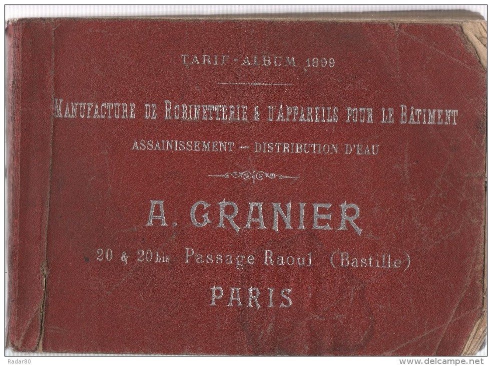 Manufacture De Robinetterie & D´appareils Pour Le Bâtiment.A.GRANIER.134 Pages.tarif Album 1899. - Bricolage / Technique