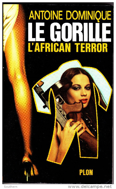 Plon 1978 N° 8 Antoine Dominique " Le Gorille L´ African Terror " - Plon