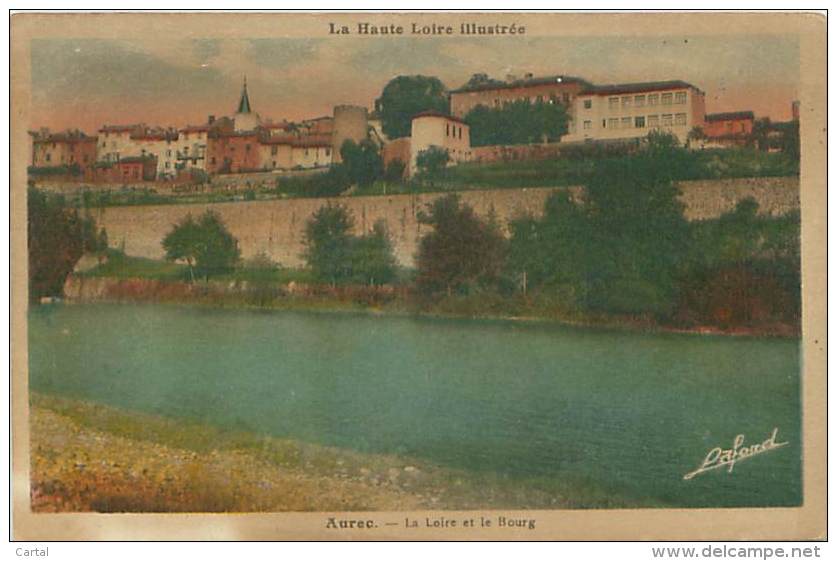 43 - AUREC - La Loire Et Le Bourg - Autres & Non Classés