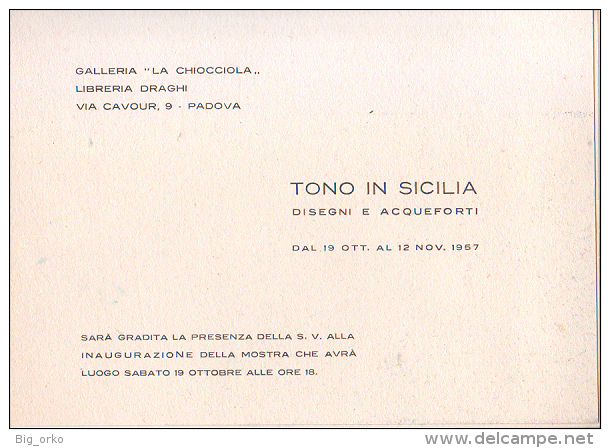 PADOVA - 1957 - PIEGHEVOLE MOSTRA Gall. LA CHIOCCIOLA -  Disegni E Acqueforti "Tono In Sicilia" - Programmi