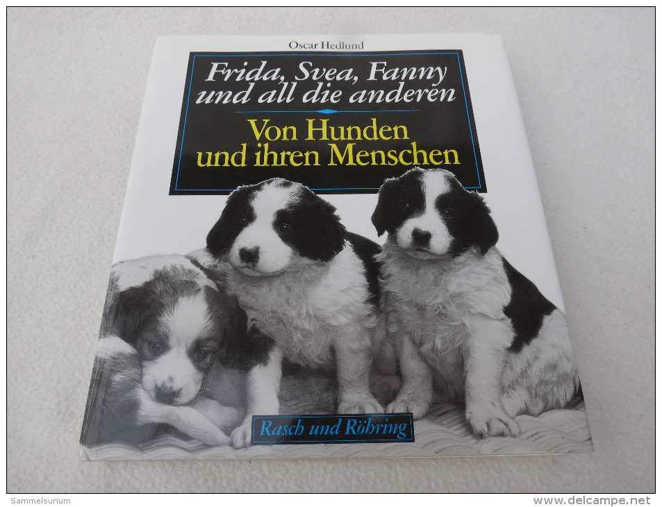 Oscar Hedlund "Frida, Svea, Fanny Und All Die Anderen" Von Hunden Und Ihren Menschen - Animaux