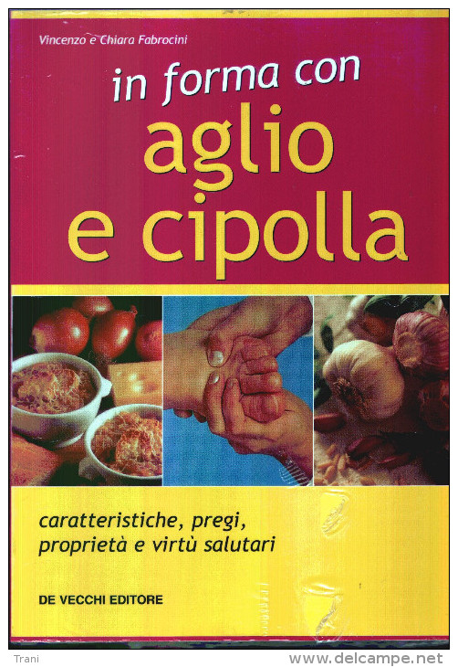 IN FORMA CON AGLIO E CIPOLLA - Santé Et Beauté