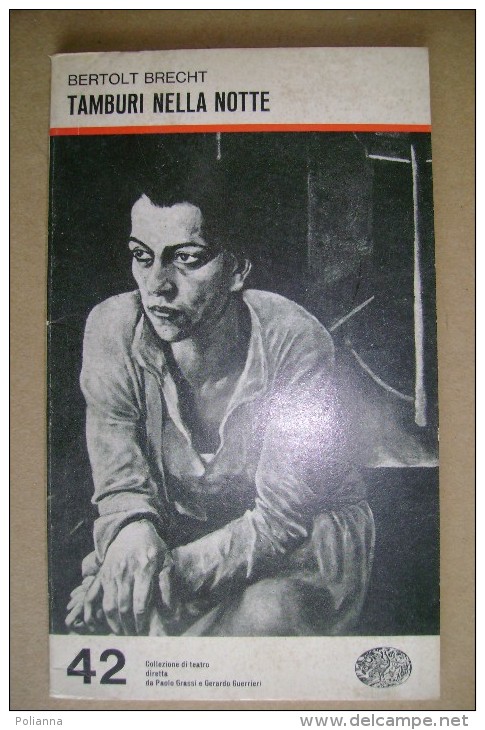 PCD/23 Bertolt Brecht TAMBURI NELLA NOTTE Collezione Di Teatro Einaudi 1973 - Théâtre