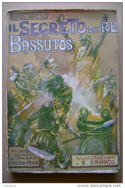 PCD/50 Motta IL SEGRETO DEI RE BASSUTOS L´Italica 1922/illustrato Da D´Amato - Antiguos