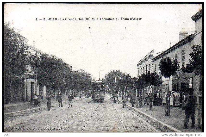 EL-BIAR (ca 1900). La Grande Rue (III) Et Le Terminus Du Tram D'Alger. Carte Editeur El-Biar - Algiers