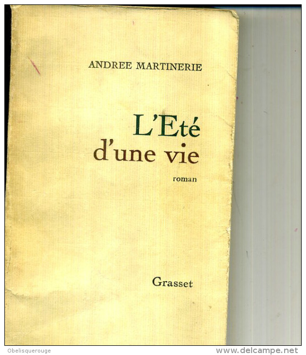 ANDREE MARTINERIE L ETE DE LA VIE GRASSET 267 PAGES - Action