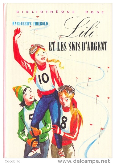 Lili Et Les Skis D´Argent De Marguerite Thiébold - Bibliothèque Rose - 1976 - Bibliothèque Rose