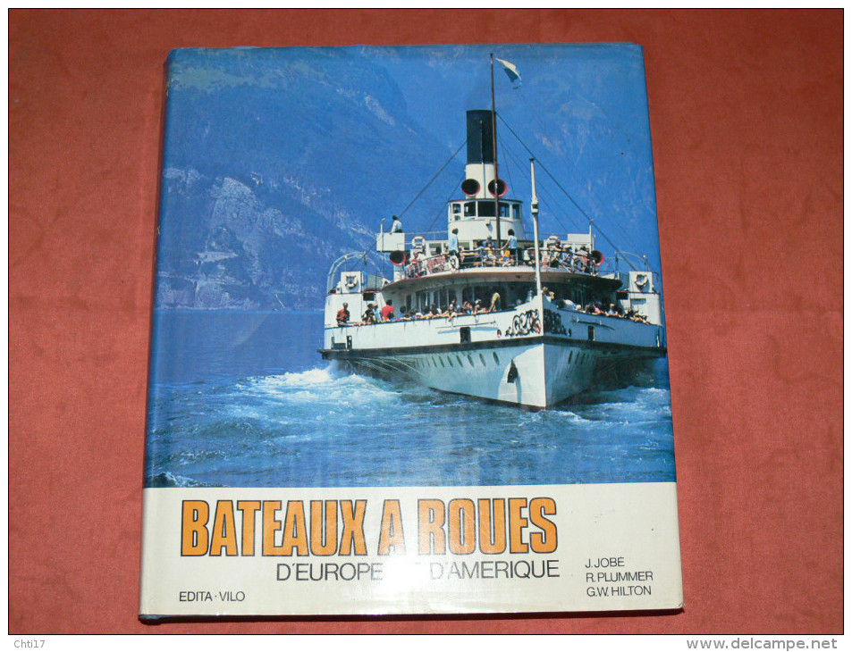 BATEAUX A ROUES  EUROPE  AMERIQUE DEPUIS 1736 STEAMER / LAUSANNE MISSISIPI  VAPEURS A ROUES SUISSE / EUROPE / ETATS UNIS - Boten