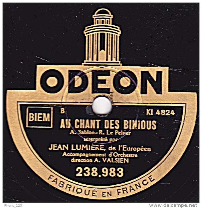 78 Trs - ODEON 238.983 - état EX - JEAN LUMIERE - TE BERCER, T'ENDORMIR - AU CHANT DES BINIOUS - 78 Rpm - Schellackplatten