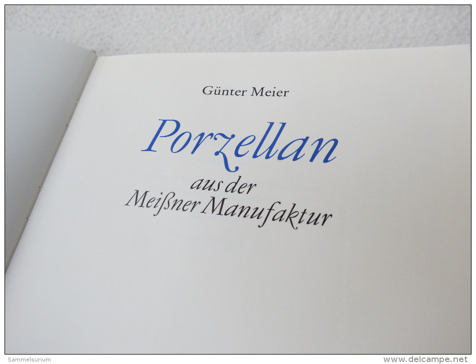 Günter Meier "Porzellan Aus Der Meißner Manufaktur" - Colecciones