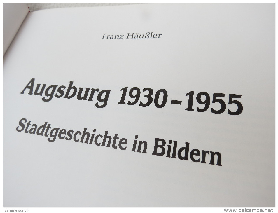 Franz Häußler "Augsburg 1930-1955" Stadtgeschichte In Bildern - Architecture