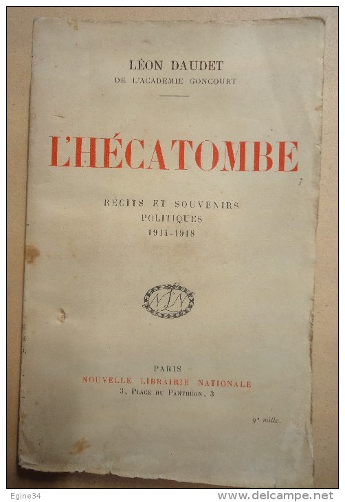 Histoire - Léon Daudet - L'Hécatombe - Récits Et Souvenirs Politiques 1914-1918 - Guerra 1914-18