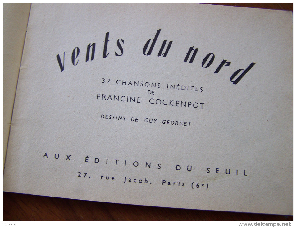 37 CHANSONS INDEDITES DE FRANCINE COCKENPOT 1949 VENTS DU NORD Editions Du Seuil DESSINS GEORGET - Musik