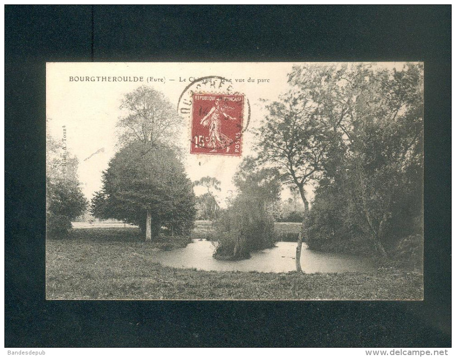 Bourgtheroulde (27) - Le Chateau - Une Vue Du Parc  Ed. A. Touzé) - Bourgtheroulde