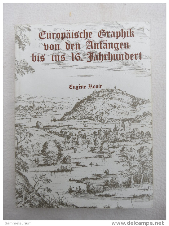 Eugène Rouir "Europäische Graphik Von Den Anfängen Bis Ins 16. Jahrhundert" - Grafica & Design