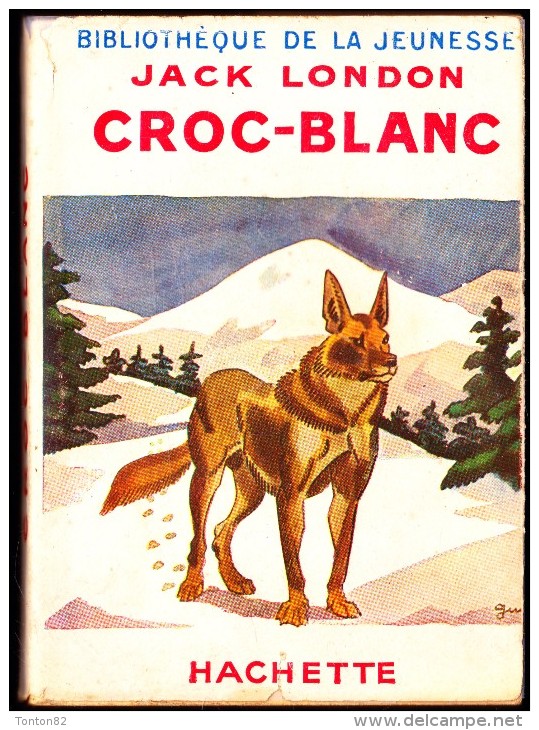 Jack London - Croc-Blanc - Bibliothèque De La Jeunesse - ( 1951 ) - Bibliothèque De La Jeunesse