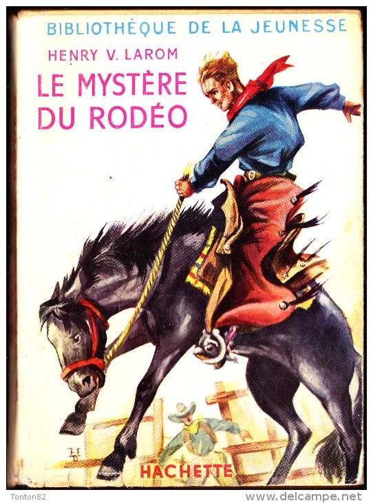 Henry V. Larom - Le Mystère Du Rodéo - Bibliothèque De La Jeunesse - ( 1954 ) . - Bibliotheque De La Jeunesse