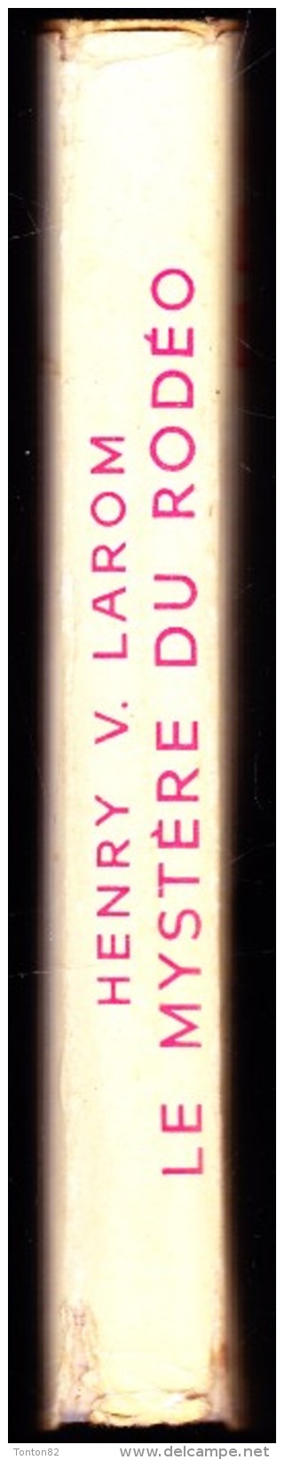 Henry V. Larom - Le Mystère Du Rodéo - Bibliothèque De La Jeunesse - ( 1954 ) . - Bibliothèque De La Jeunesse
