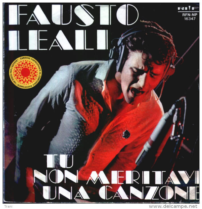 FAUSTO LEALI = TU NON MERITAVI UNA CANZONE - SONO UN UOMO CHE NON SA - Disco, Pop