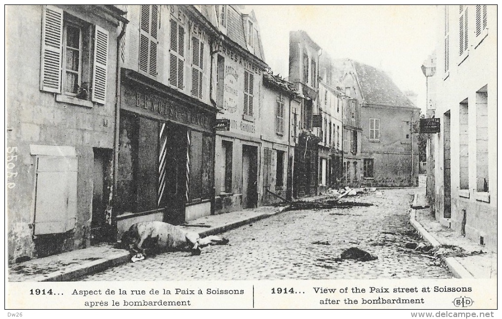 Guerre 1914 - Soissons - Aspect De La Rue De La Paix Après Le Bombardement - Guerre 1914-18