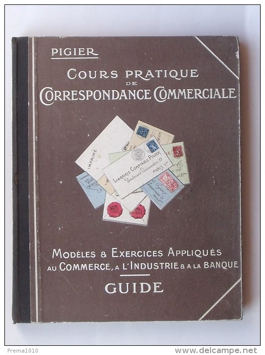 PIGIER Cours Pratique De Correspondance Commerciale: Guide 1924 Avec Modèles & Exercices - 18 Años Y Más