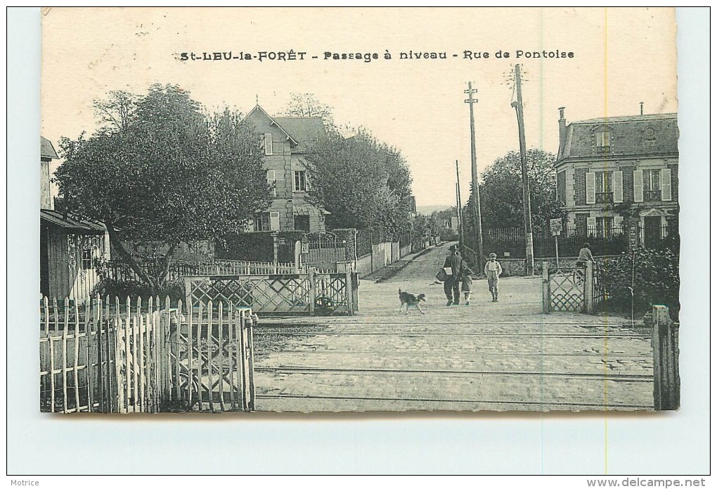 SAINT LEU LA FORET  - Passage à Niveau, Rue De Pontoise (carte Vendue En L'état) - Saint Leu La Foret