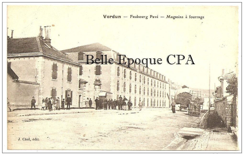 55 - VERDUN - Faubourg Pavé - Magasins à Fourrage ++++++ Édit. J. Chol +++++++ RARE / JAMAIS Sur Delcampe - Verdun
