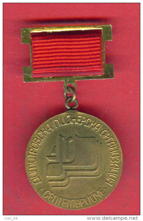 F1598 / Dimitrov Pioneering Organization "Septemvriiche"  Bulgaria Bulgarie Bulgarien Bulgarije ORDER MEDAL - Professionals / Firms