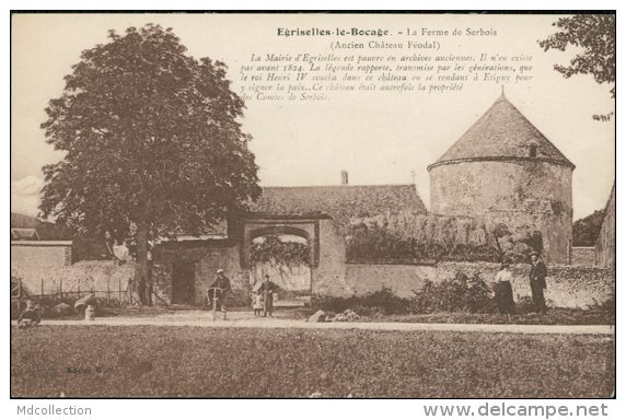 89 EGRISELLES LE BOCAGE / La Ferme De Serbois (Ancien Château Féodal) / - Egriselles Le Bocage