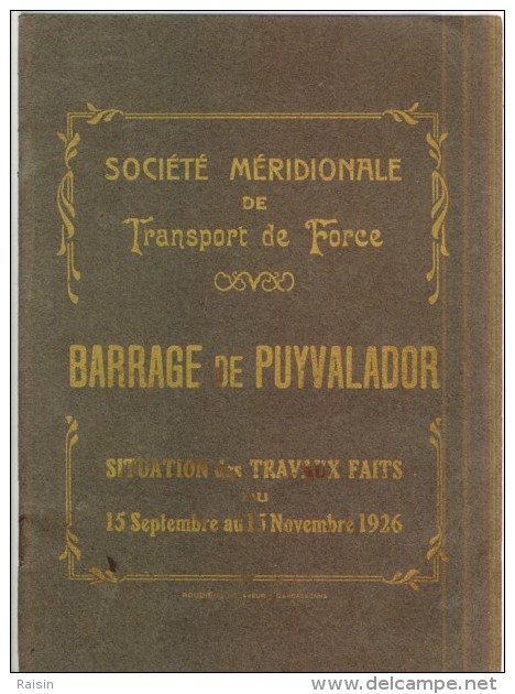 1926 Barrage De Puyvalador Situation Et Travaux Faits Société Méridionale De Transport Force TBE - Obras Públicas