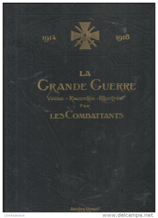 1914-1918. La Grande Guerre Vécue - Racontée - Illustrée Par Les Combattants Les Deux Tomes De 1928 - Guerra 1914-18