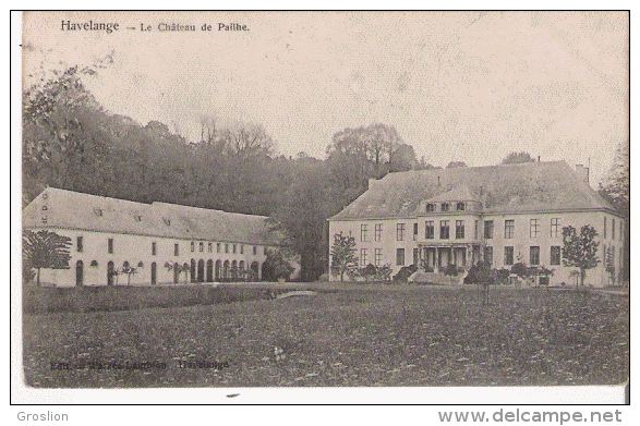 HAVELANGE  LE CHATEAU DE PAILHE  1905 - Havelange