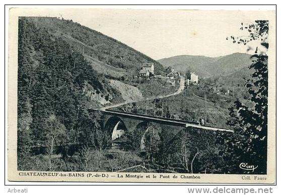 63 CHATEAUNEUF-les-BAINS ++ La Montgie Et Le Pont De Chambon ++ - Autres & Non Classés