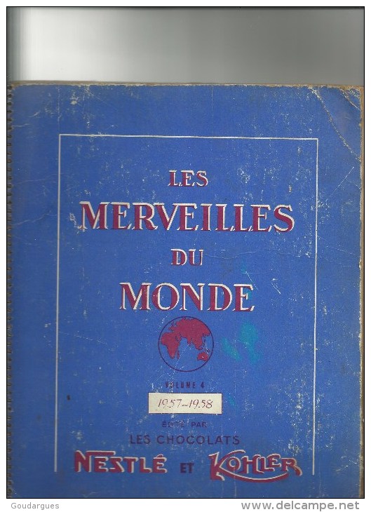 Album "les Merveilles Du Monde" édité Par Les Chocolats Nestlé - Kohler  - Volume 4 - 1957-1958 - Chocolate