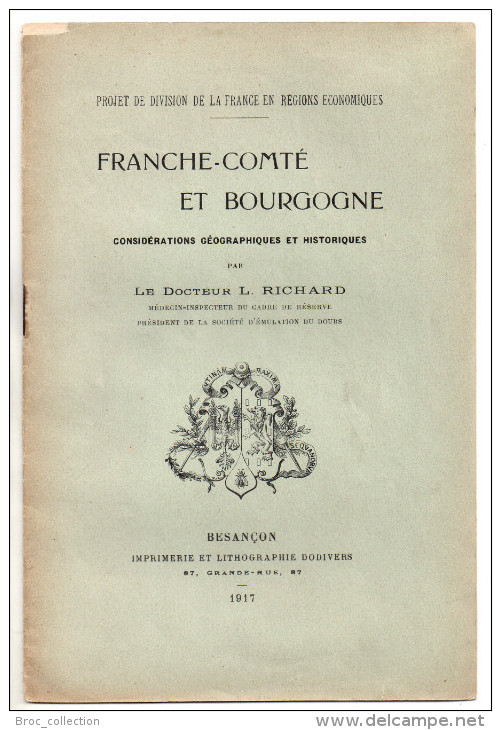 Franche-Comté Et Bourgogne, Considérations Géographiques Et Historiques, L. Richard, 1917, Projet Régions économiques - Franche-Comté