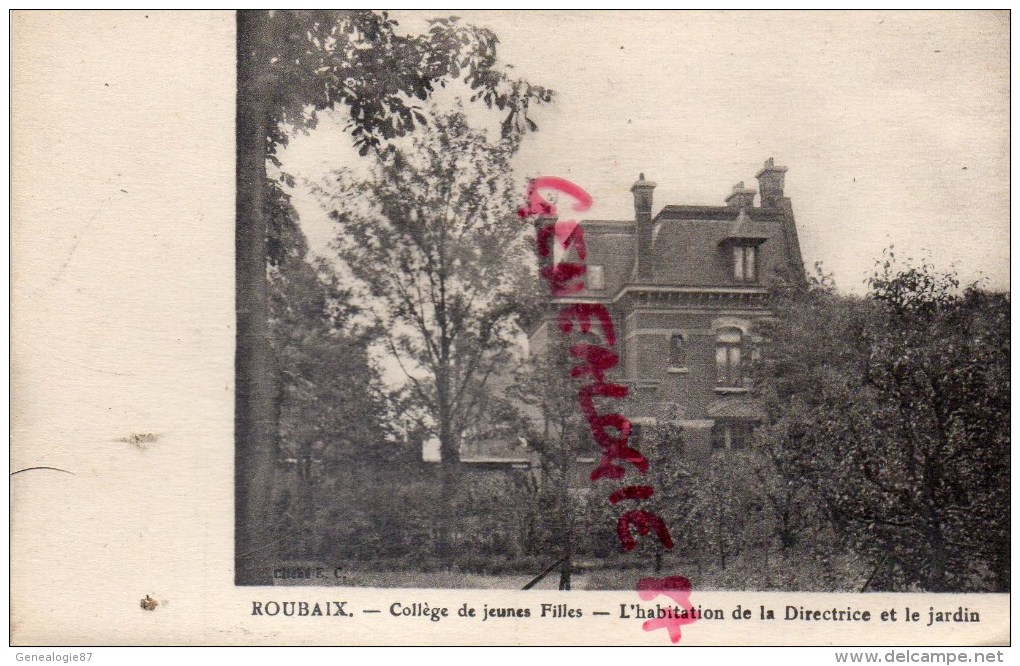 59 - ROUBAIX - COLLEGE DE JEUNES FILLES - L' HABITATION DE LA DIRECTRICE ET LE JARDIN- ECOLE - Roubaix