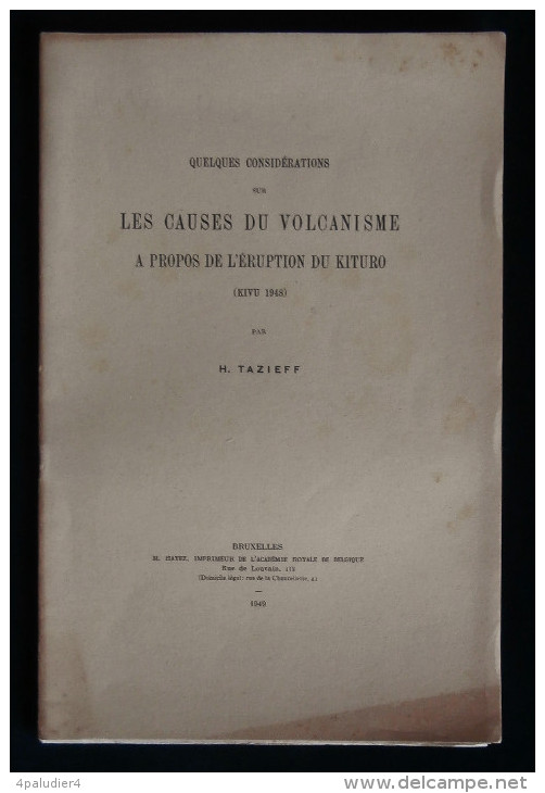 Volcanologie LES CAUSES DU VOLCANISME ERUPTION DU KITURO ( Kivu 1948) Haroun TAZIEFF 1949 1ère Publication CONGO - Sciences