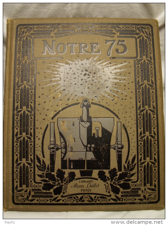 A VOIR !!!  Merveille Du Génie Français. NOTRE 75. (Canon) - (Edition Quillet 1915). - Guerre 1914-18