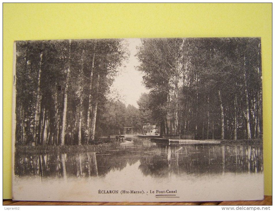 ECLARON (HAUTE MARNE) LE PONT - CANAL - Eclaron Braucourt Sainte Liviere