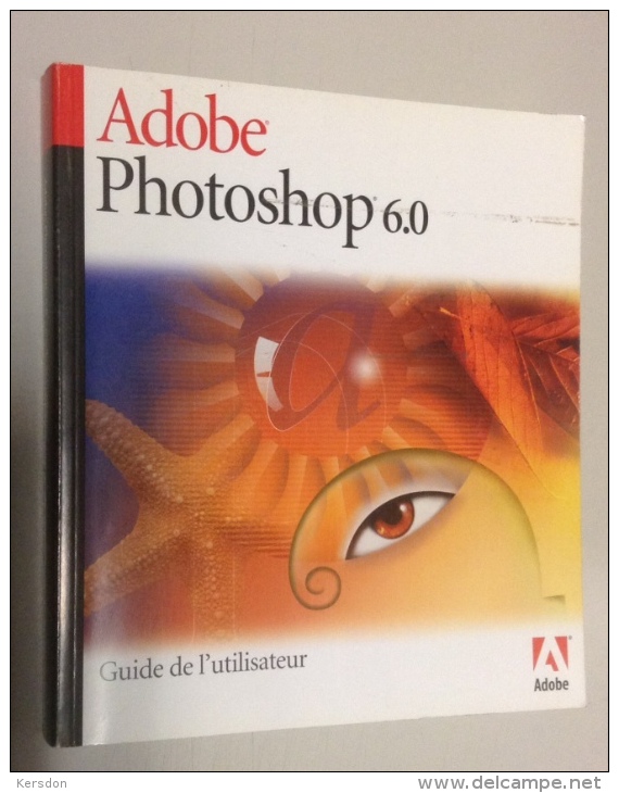 Guide De L'utilisateur - Adobe Photoshop 6.0 En Français - Informatik