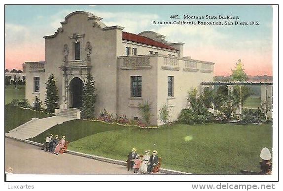 4405. MONTANA STATE BUILDING. PANAMA-CALIFORNIA EXPOSITION . SAN DIEGO. 1915. - San Diego
